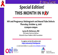 This Month in HIV Special Edition: HIV and Pregnancy: Dolutegravir and Neural Tube Defects